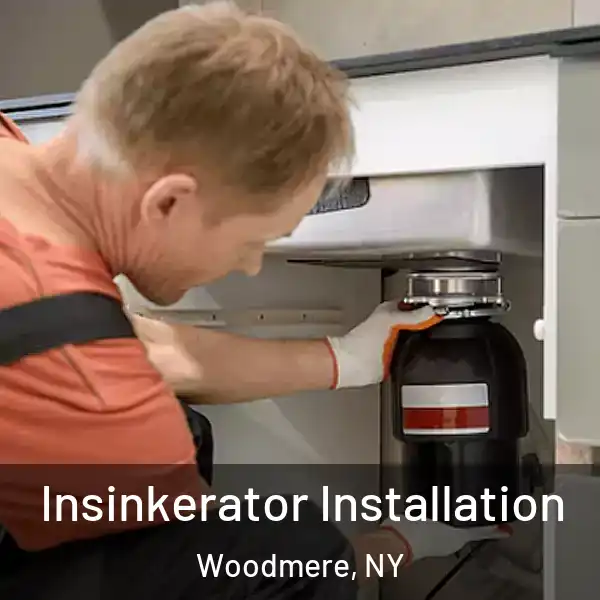  Insinkerator Installation Woodmere, NY