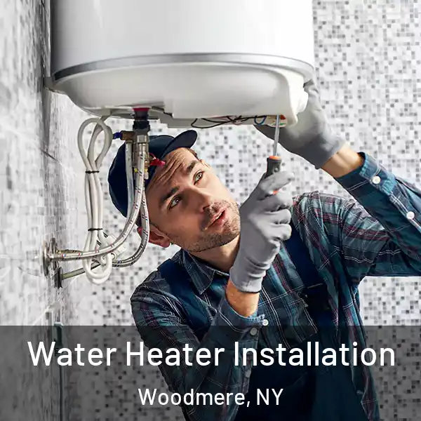  Water Heater Installation Woodmere, NY